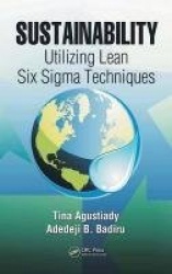 Sustainability - Utilizing Lean Six Sigma Techniques