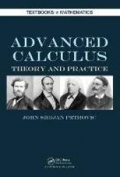 Advanced Calculus - Theory and Practice