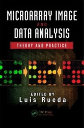 Microarray Image and Data Analysis - Theory and Practice