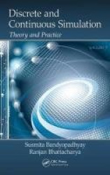 Discrete and Continuous Simulation - Theory and Practice