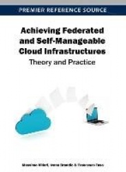 Achieving Federated and Self-Manageable Cloud Infrastructures - Theory and Practice