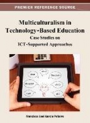 Multiculturalism in Technology-Based Education - Case Studies on ICT-Supported Approaches