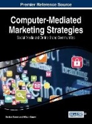 Computer-Mediated Marketing Strategies - Social Media and Online Brand Communities