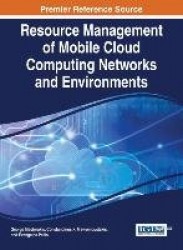 Resource Management of Mobile Cloud Computing Networks and Environments
