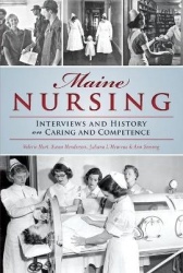 Maine Nursing - Interviews and History on Caring and Competence