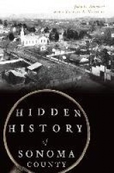 Hidden History of Sonoma County