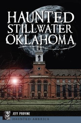 Haunted Stillwater, Oklahoma