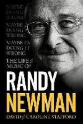 Maybe I'm Doing It Wrong - The Life and Music of Randy Newman