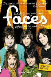 Had Me a Real Good Time - The Faces: Before, During, and After