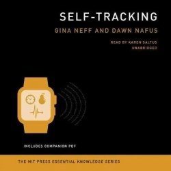 Self-Tracking - The Mit Press Essential Knowledge Series
