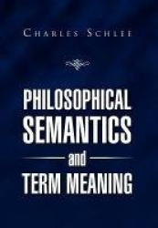 Philosophical Semantics and Term Meaning