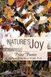 Nature's Joy - Prose Poems by Yvonne Martinez Ward, PH.D.
