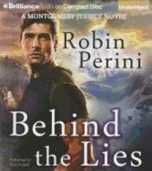 Behind the Lies: A Montgomery Justice Novel