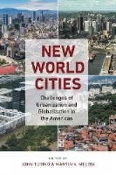 New World Cities - Challenges of Urbanization and Globalization in the Americas