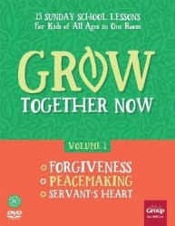 Grow Together Now Volume 1 - Forgiveness, Peacemaking, Servant's Heart