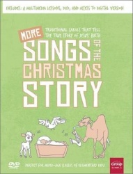 More Songs of the Christmas Story - Traditional Carols That Tell the True Story of Jesus' Birth