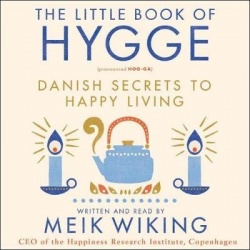 The Little Book of Hygge - Danish Secrets to Happy Living