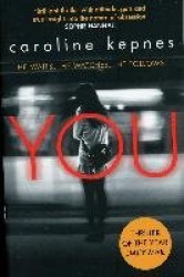 You - a absolutely addictive serial killer thriller! Now a major Netflix series