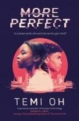 More Perfect - The Circle meets Inception in this moving exploration of tech and connection.