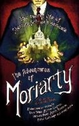 The Mammoth Book of the Adventures of Moriarty - The Secret Life of Sherlock Holmes's Nemesis – 37 short stories