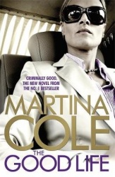 The Good Life - A powerful crime thriller about a deadly love