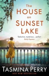 The House on Sunset Lake - A breathtaking novel of secrets, mystery and love