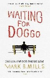 Waiting For Doggo - The feel-good romantic comedy for dog lovers and friends