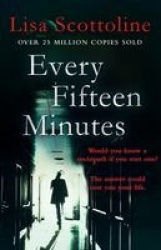 Every Fifteen Minutes