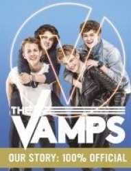 The Vamps: Our Story - 100% Official