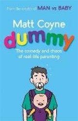 Dummy - The Comedy and Chaos of Real-Life Parenting