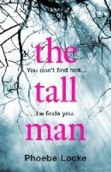 The Tall Man - The 'must-read' gripping page-turner you won't be able to put down