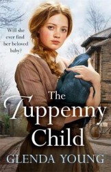 The Tuppenny Child - An emotional saga of love and loss