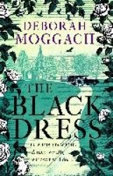 The Black Dress - An unforgettable novel of warmth, humour and late life love - By the author of The Best Exotic Marigold Hotel