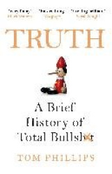 Truth - A Brief History of Total Bullsh*t