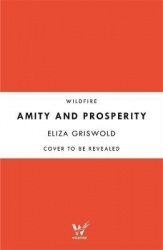 Amity and Prosperity - One Family and the Fracturing of America - Winner of the Pulitzer Prize for Non-Fiction 2019