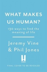 What Makes Us Human? - 130 answers to the big question
