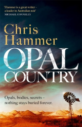 Opal Country - The stunning page turner from the award-winning author of Scrublands