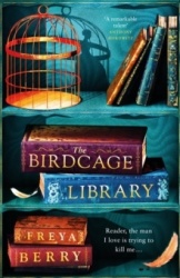 The Birdcage Library - A historical thriller that will grip you like a vice