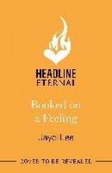 Booked on a Feeling - A poignant, sexy, and laugh-out-loud bookshop romance!