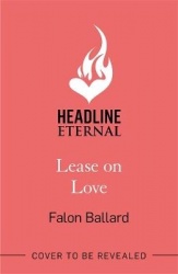 Lease on Love - A warmly funny and delightfully sharp opposites-attract, roommates-to-lovers romance