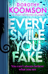 Every Smile You Fake - the gripping new novel from the bestselling Queen of the Big Reveal