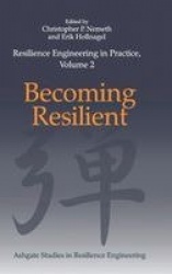 Resilience Engineering in Practice, Volume 2 - Becoming Resilient