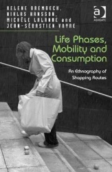 Life Phases, Mobility and Consumption - An Ethnography of Shopping Routes