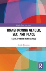 Transforming Gender, Sex, and Place - Gender Variant Geographies