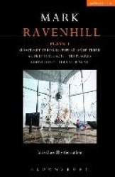 Ravenhill Plays: 3 - Shoot/Get Treasure/Repeat; Over There; A Life in Three Acts; Ten Plagues; Ghost Story; The Experiment