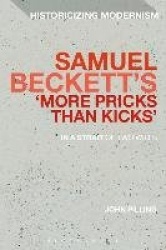 Samuel Beckett's 'More Pricks Than Kicks' - In A Strait Of Two Wills