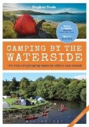 Camping by the Waterside - The Best Campsites by Water in Britain and Ireland: 2nd edition