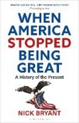 When America Stopped Being Great