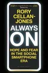 Always On - Hope and Fear in the Social Smartphone Era