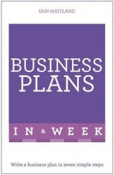 Business Plans in a Week - Write a Business Plan in Seven Simple Steps